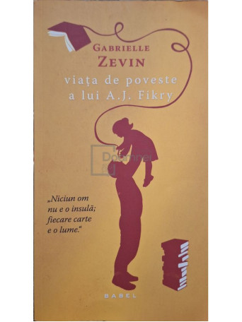 Gabrielle Zevin - Viata de poveste a lui A. J. Filkry - 2015 - Brosata