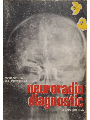 Corneliu Aldescu - Neuroradio diagnostic, vol. 1 - 1982 - Brosata