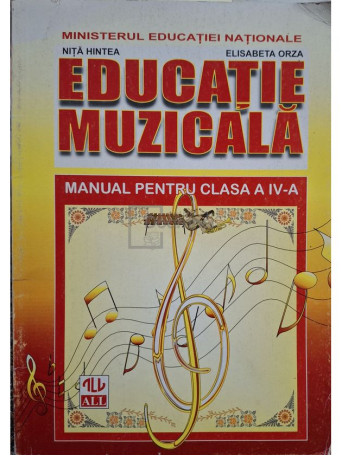 Nita Hintea - Educatie muzicala - Manual pentru clasa a IV-a - 1998 - Brosata