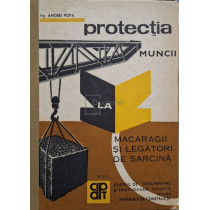 Protectia muncii la macaragii si legatori de sarcina