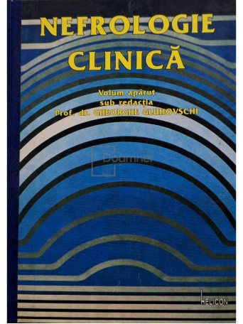 Gheorghe Gluhovschi - Nefrologie clinica - 1997 - Cartonata