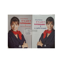 Si tu poti fi Supernanny, 2 vol.