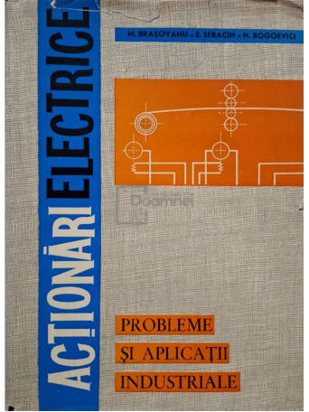 M. Brasovan - Actionari electrice - Probleme si aplicatii industriale - 1963 - Cartonata