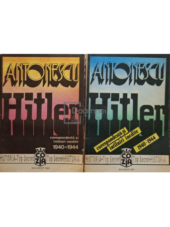 Florin Constantiniu - Antonescu-Hitler - Corespondenta si intalniri inedite 1940-1944, 2 vol. - 1991 - Brosata