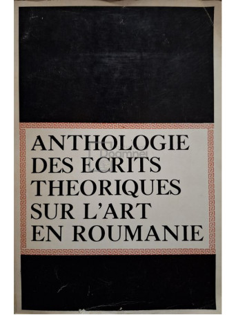 Ion Cantacuzino - Anthologie des ecrtis theoriques sur l'art en roumanie - 1972 - Brosata