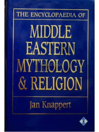 Jan Knappert - The encyclopedia of Middle Eastern mythology & religion - 1993 - Cartonata