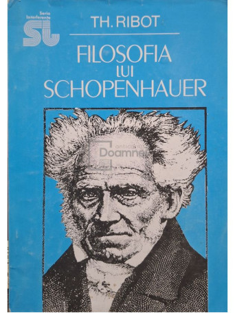 Th. Ribot - Filosofia lui Schopenhauer - 1993 - Brosata