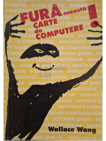 Wallace Wang - Fura aceasta carte de computere - 1998 - Brosata