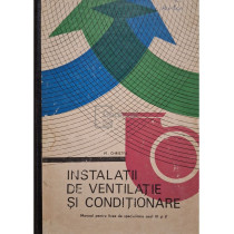 Instalatii de ventilatie si conditionare - Manual pentru licee de specialitate anul IV si V