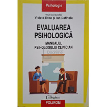 Evaluarea psihologica - Manualul psihologului clinician