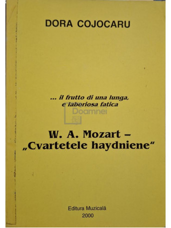 Dora Cojocaru - W. A. Mozart - Cvartetele haydniene - 2000 - Brosata