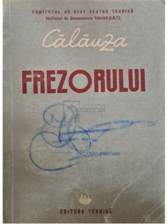 Calauza frezorului - 1951 - Brosata