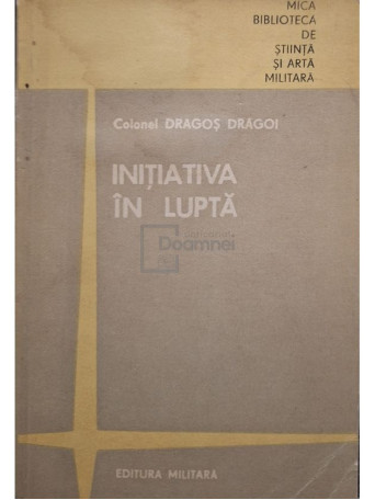 Dragos Dragoi - Initiativa in lupta - 1982 - Brosata