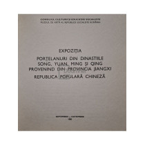 Expozitia portelanuri din dinastiile Song, Yuan, Ming si Qing provenind din provincia Jiangxi, Republica Populara Chineza