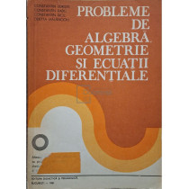 Probleme de algebra, geometrie si ecuatii diferentiale