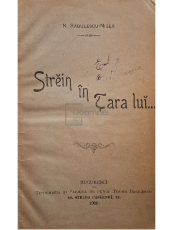 N. Radulescu-Niger - Strein in Tara lui..., editia I - 1900 - Cartonata