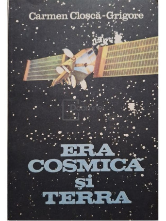 Carmen Closca-Grigore - Era cosmica si terra - 1987 - Brosata