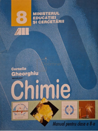 Cornelia Gheorghiu - Chimie - Manual pentru clasa a 8-a - 2000 - Brosata