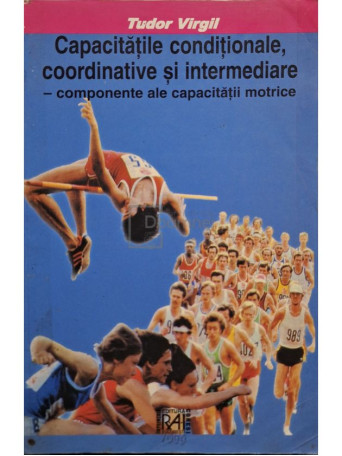 Tudor Virgil - Capacitatile conditionale coordonative si intermediare (semnata) - 1999 - Brosata