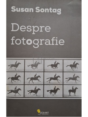 Susan Sontag - Despre fotografie - 2014 - Brosata