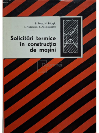 B. Popa - Solicitari termice in constructia de masini (semnata) - 1978 - Cartonata