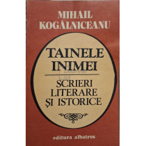 Tainele inimei - Scrieri literare si istorice