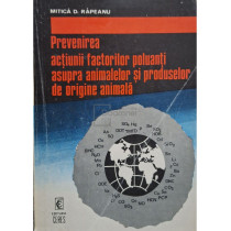 Prevenirea actiunii factorilor poluanti asupra animalelor si produselor de origine animala