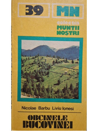 Nicolae Barbu - Obcinele Bucovinei - 1987 - Brosata