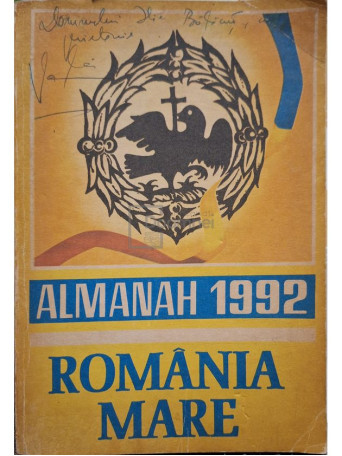 Corneliu Vadim Tudor - Almanah Romania Mare 1992 (semnata) - 1992 - Brosata