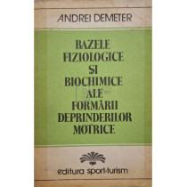 Bazele fiziologice si biochimice ale formarii deprinderilor motrice