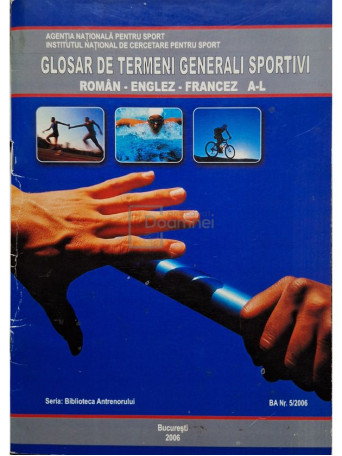 Glosar de termeni generali sportivi roman-englez-francez AL, nr. 5/2006 - 2006 - Brosata