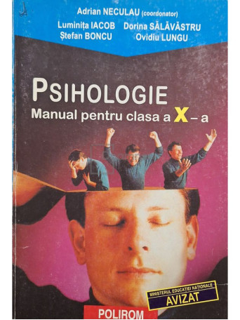 Adrian Neculau - Psihologie. Manual pentru clasa a X-a - 2000 - Brosata