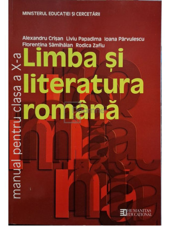 Alexandru Crisan - Limba si literatura romana - Manual pentru clasa a X-a - 2005 - Brosata