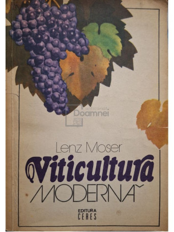 Lenz Moser - Viticultura moderna - 1980 - Brosata