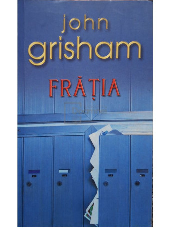 John Grisham - Fratia - 2008 - Brosata