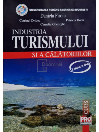 Daniela Firoiu - Industria turismului si a calatoriilor, editia a II-a - 2006 - Brosata