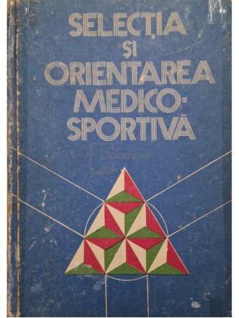 Ioan Dragan - Selectia si orientarea medico-sportiva - 1989 - Cartonata