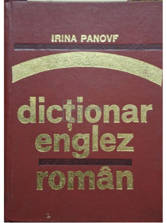 Irina Panovf - Dictionar englez-roman - 1974 - Cartonata