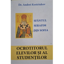 Sfantul Serafim din Sofia, ocrotitorul elevilor si al studentilor