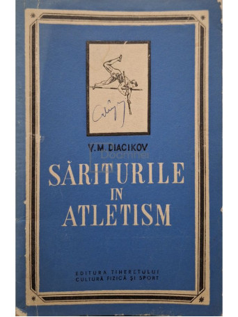 V. M. Diacikov - Sariturile in atletism - 1956 - Brosata