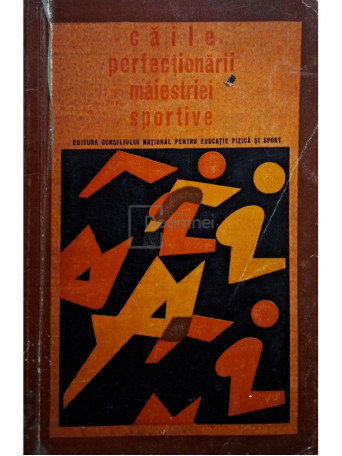 A. G. Ivanin - Caile perfectionarii maiestriei sportive - 1968 - Brosata