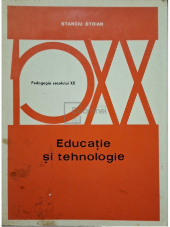 Stanciu Stoian - Educatie si tehnologie - 1972 - Brosata