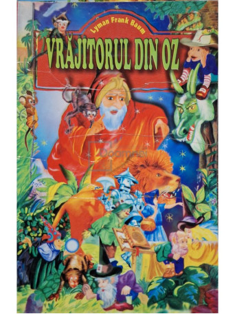 Lyman Frank Baum - Vrajitorul din Oz - Brosata