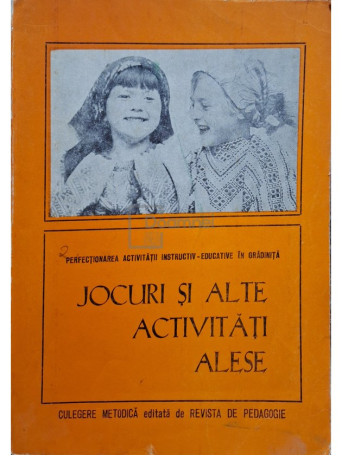 Anton Vasilescu (red.) - Jocuri si alte activitati alese - 1976 - Brosata