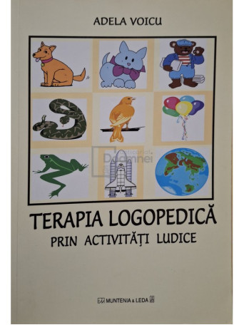 Adela Voicu - Terapia logopedica prin activitati ludice - 2002 - Brosata