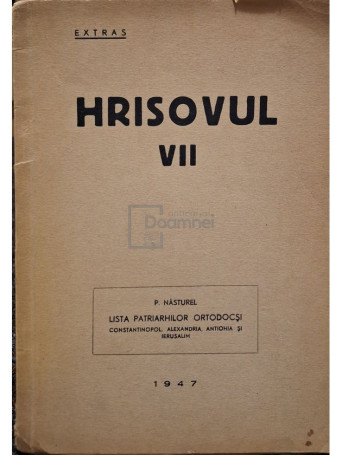 P. Nasturel - Hrisovul VII (semnata) - 1947 - Brosata