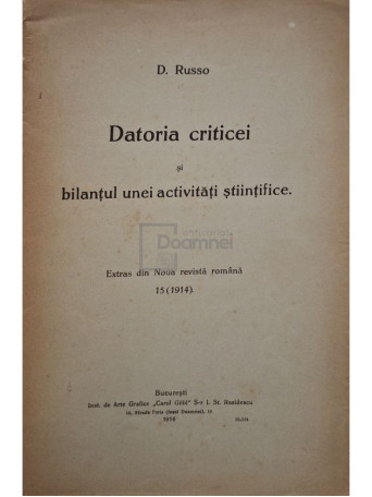 D. Russo - Datoria criticei si bilantul unei activitati stiintifice - 1914 - Brosata