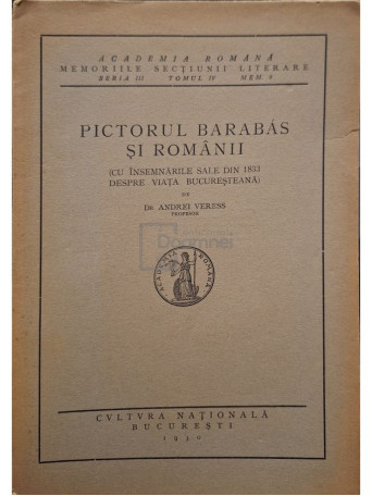 Andrei Veress - Pictorul Barabas si romanii - 1930 - Brosata