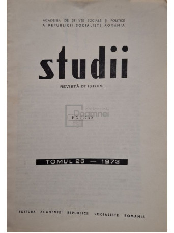 Studii - Revista de istorie, tomul 26 (semnata) - 1973 - Brosata