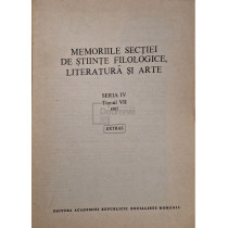 Memoriile sectiei de stiinte filologice, literatura si arte, seria IV, tomul VII (semnata)